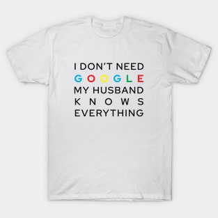 My Husband Knows Everything T-Shirt